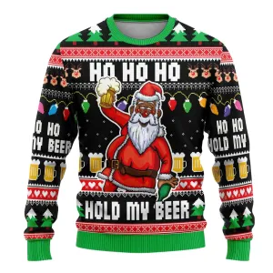 Ho Ho Ho Hold My Beer Ugly Sweatshirt