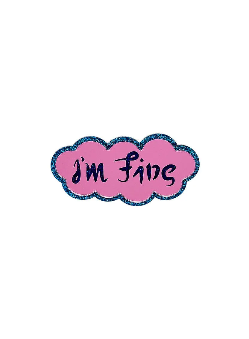 I'M FINE ƎW ƎꓥⱯS Brooch