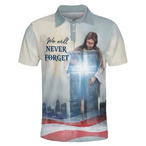 Jesus Cross We Will Never Forget Polo Shirt - Christian Shirts & Shorts