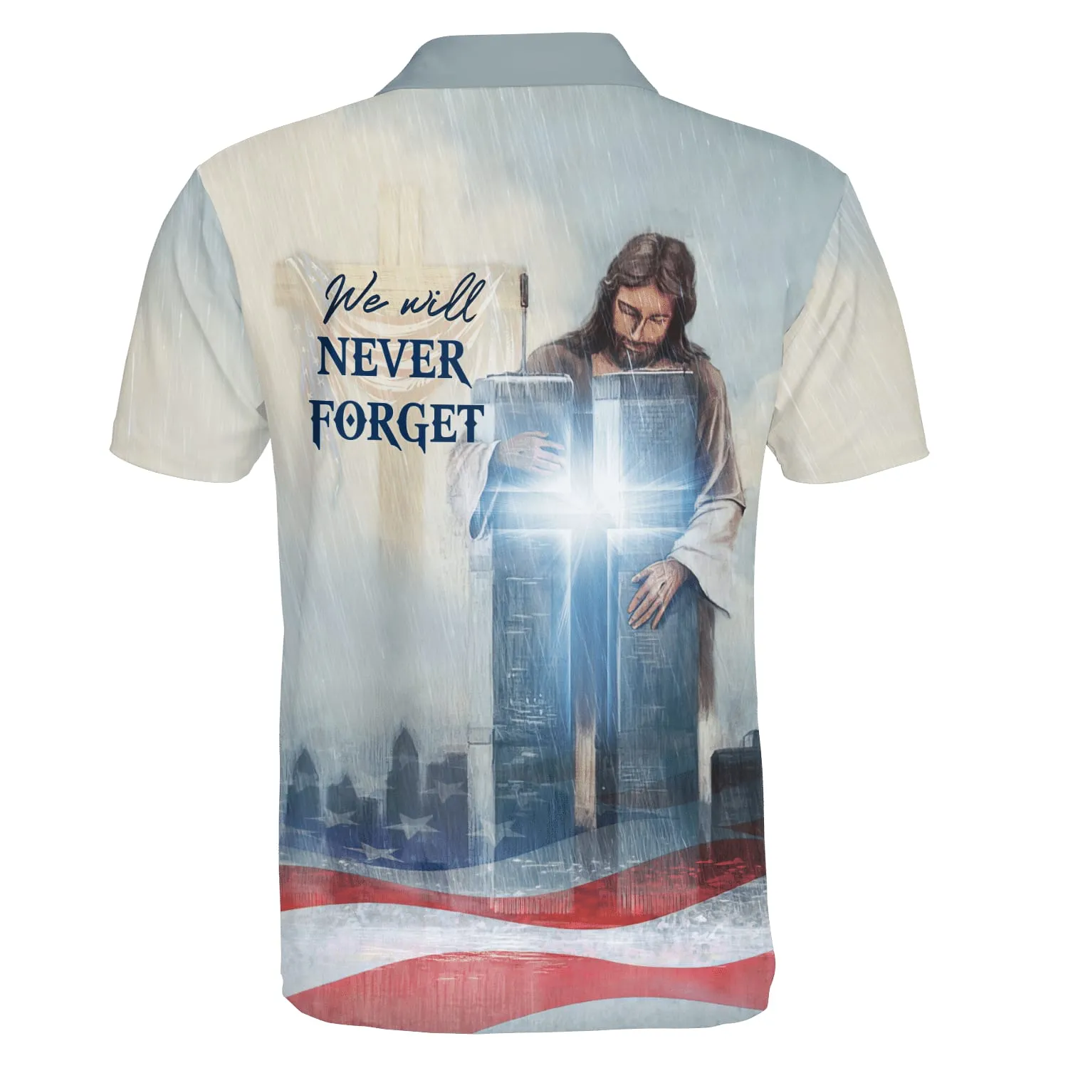 Jesus Cross We Will Never Forget Polo Shirt - Christian Shirts & Shorts